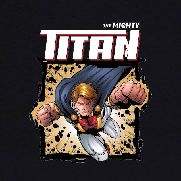 The Mighty Titan Comin' atcha! by redanvilcomics